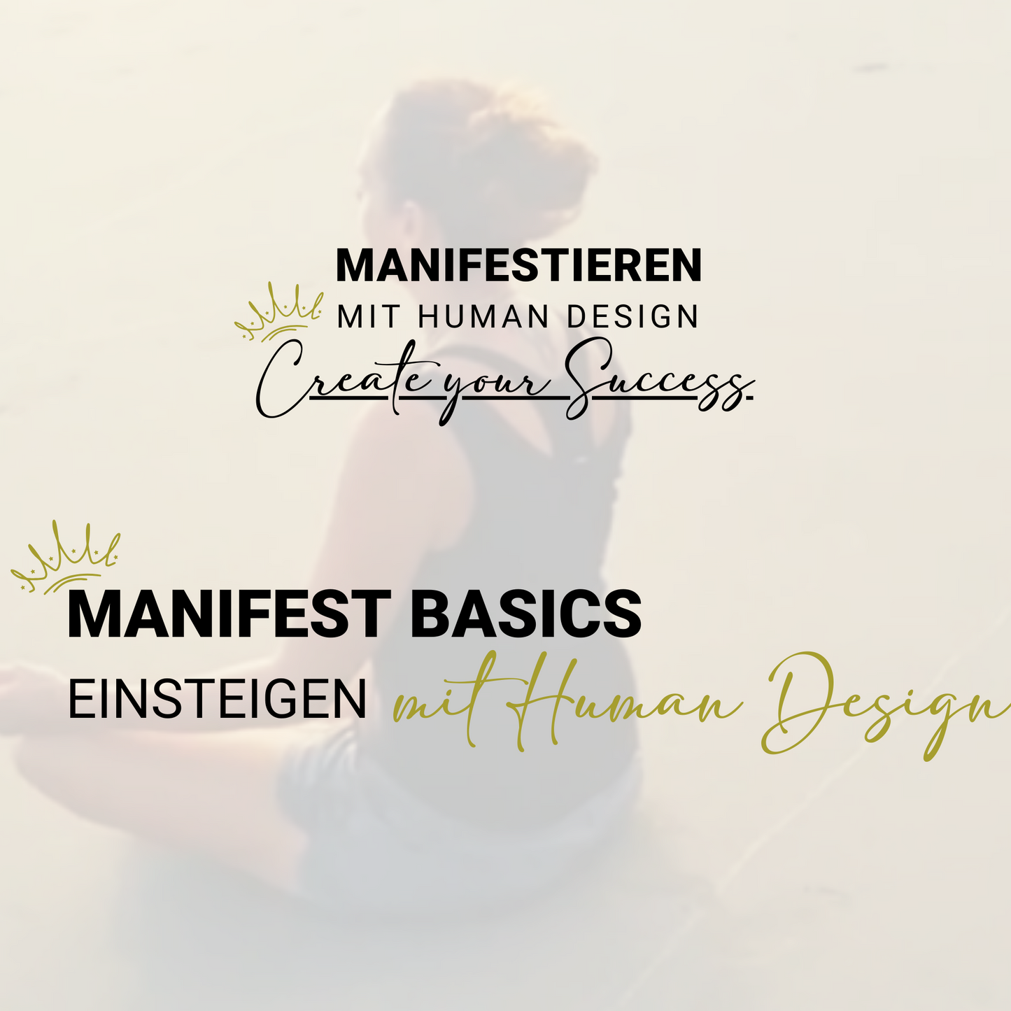 MANIFEST BASICS - MANIFESTIEREN MIT HUMAN DESIGN